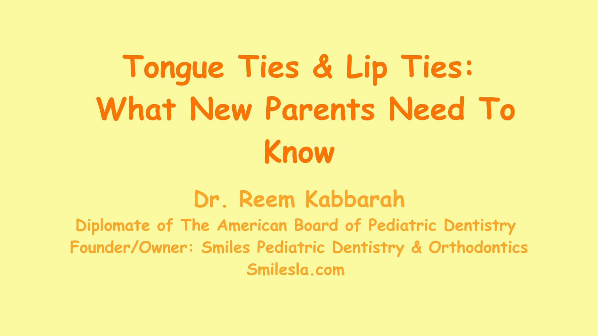 tongue-ties-lip-ties-presentation-title-dr-reem-kabbarah-pediatric-dentist -